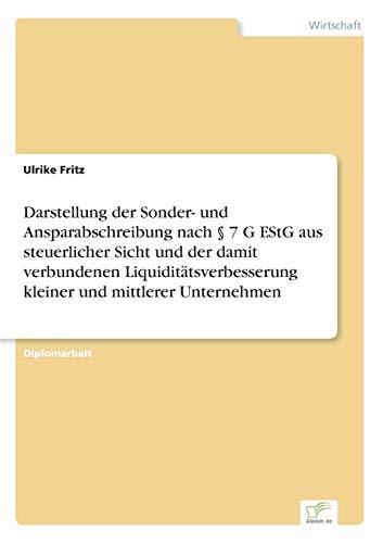 Darstellung der Sonder- und Ansparabschreibung nach § 7 G EStG aus steuerlicher Sicht und der damit verbundenen Liquiditätsverbesserung kleiner und mittlerer Unternehmen