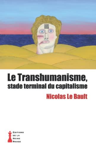 Le Transhumanisme, stade terminal du capitalisme