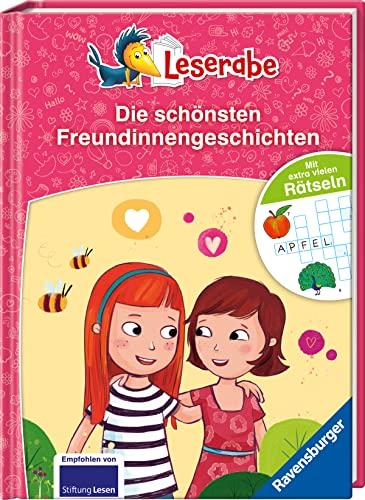 Die schönsten Freundinnengeschichten mit extra vielen Rätseln - Leserabe ab 1. Klasse - Erstlesebuch für Kinder ab 6 Jahren (Leserabe - Sonderausgaben)