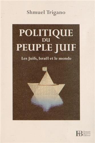 Politique du peuple juif : les Juifs, Israël et le monde