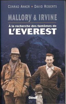 Mallory et Irvine : à la recherche des fantômes de l'Everest