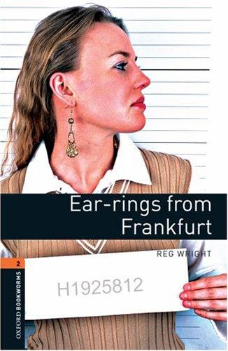 7. Schuljahr, Stufe 2 - Earrings from Frankfurt - Neubearbeitung: Reader - Stage 2: 700 Headwords (Oxford Bookworms Stage 2)