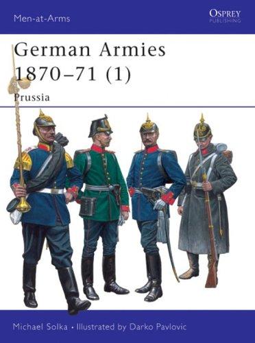 German Armies 1870-71 (1): Prussia (Men-at-Arms, Band 416)