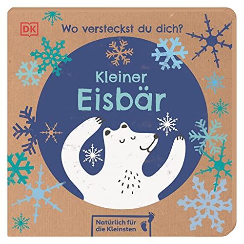 Wo versteckst du dich? Kleiner Eisbär: Natürlich für die Kleinsten. Nachhaltig hergestelltes Öko-Pappbilderbuch für Kinder ab 1 Jahr