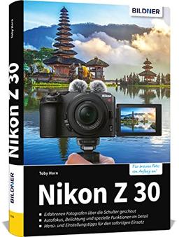 Nikon Z 30: Das umfangreiche Praxisbuch zu Ihrer Kamera!