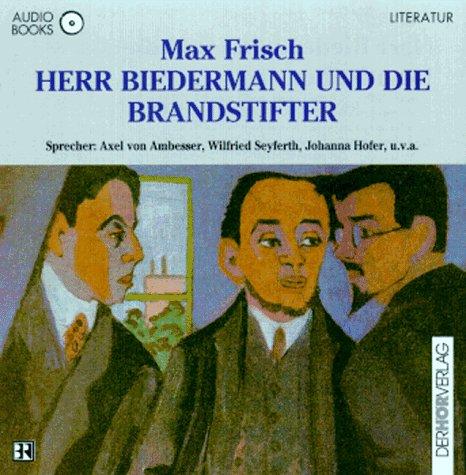 Herr Biedermann und die Brandstifter. Audiobook. CD. Laufzeit ca. 70 Minuten