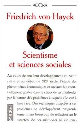 Scientisme et sciences sociales : essai sur le mauvais usage de la raison