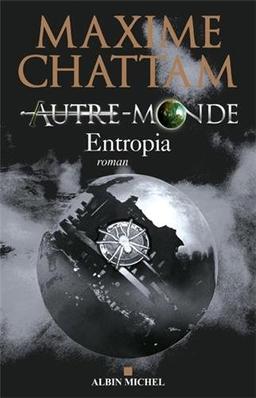 Autre-monde. Vol. 4. Entropia