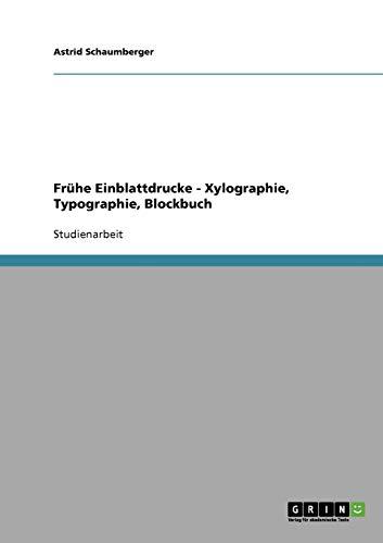 Frühe Einblattdrucke - Xylographie, Typographie, Blockbuch