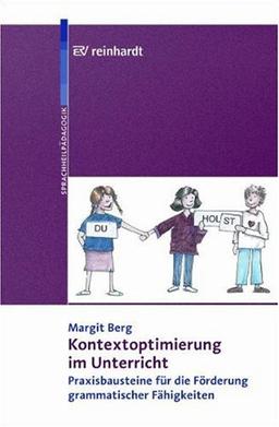 Kontextoptimierung im Unterricht: Praxisbausteine für die Förderung grammatischer Fähigkeiten