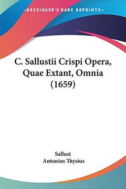 C. Sallustii Crispi Opera, Quae Extant, Omnia (1659)