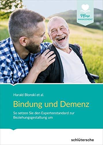 Bindung und Demenz: So setzen Sie den Expertenstandard zur Beziehungsgestaltung um!