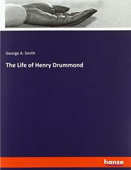 The Life of Henry Drummond