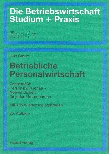 Betriebliche Personalwirtschaft. Zeitgemäße Personalwirtschaft - Notwendigkeit für jedes Unternehmen