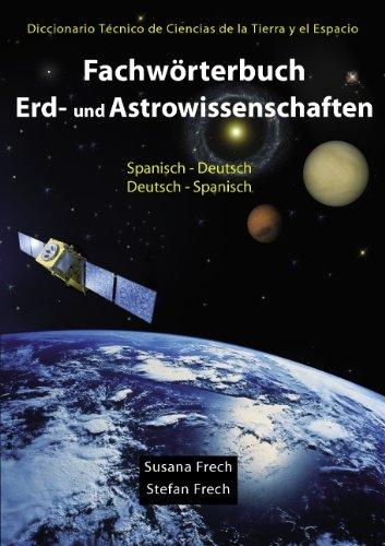 Fachwrterbuch Erd- Und Astrowissenschaften Spanisch-Deutsch/Deutsch-Spanisch