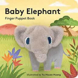 Huang, Y: Baby Elephant: Finger Puppet Book: (finger Puppet Book for Toddlers and Babies, Baby Books for First Year, Animal Finger Puppets) (Little Finger Puppet Board Books)