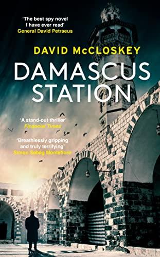 Damascus Station: Unmissable New Spy Thriller From Former CIA Officer