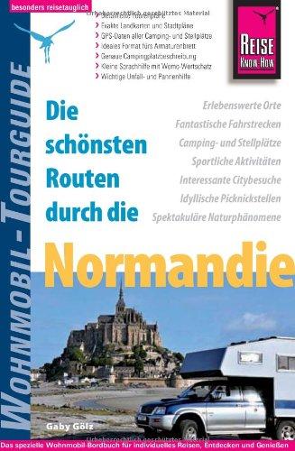 Reise Know-How Wohnmobil-Tourguide Normandie: Die schönsten Routen