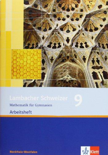 Lambacher Schweizer - Ausgabe Nordrhein-Westfalen - Neubearbeitung: Lambacher Schweizer. Neubearbeitung 2009. Arbeitsheft 9. Schuljahr. Ausgabe für ... Mathematik für das 8-jährige Gymnasien