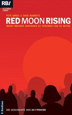 Red Moon Rising: Wenn Freunde anfangen zu träumen und zu beten