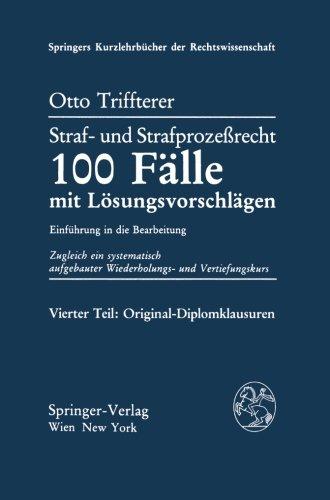 Straf- und Strafprozeßrecht 100 Fälle mit Lösungsvorschlägen: Einführung in die Bearbeitung Zugleich ein systematisch aufgebauter Wiederholungs- und ... Kurzlehrba1/4cher Der Rechtswissenschaft)