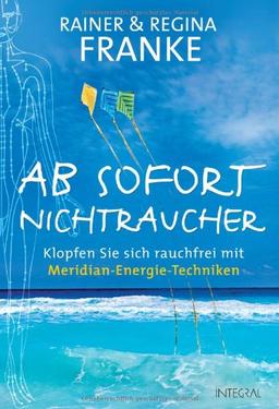 Ab sofort Nichtraucher: Klopfen Sie sich rauchfrei mit Meridian-Energie-Techniken