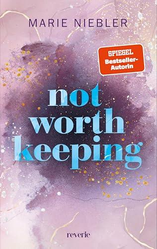 Not Worth Keeping: Roman | Mitreißende Brother's best friend Romance der SPIEGEL-Bestsellerautorin (Brooke & Noah, Band 2)