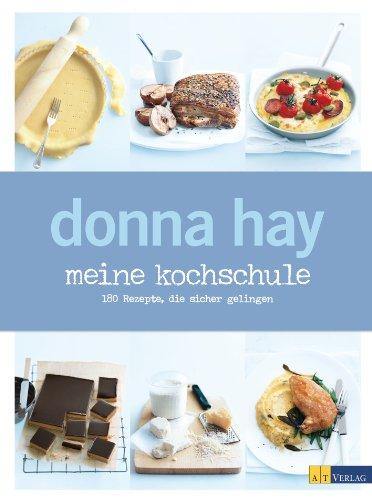 meine kochschule: 180 Rezepte, die sicher gelingen