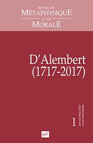 Revue de métaphysique et de morale, n° 1 (2017). D'Alembert (1717-2017)