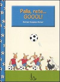 Palla, rete... goool! Ediz. illustrata (Anch'io so leggere!)