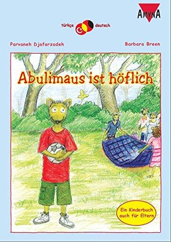 Abulimaus ist höflich: Ein Kinderbuch auch für Eltern