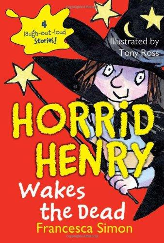 Horrid Henry Wakes the Dead