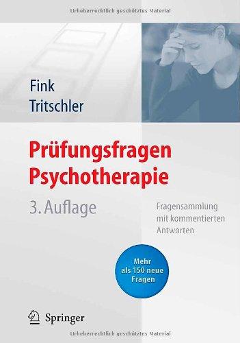 Prüfungsfragen Psychotherapie: Fragensammlung mit kommentierten Antworten