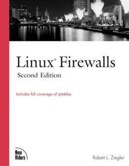 Linux Firewalls, Engl. ed. (New Riders)