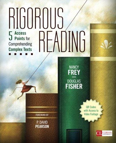 Rigorous Reading: 5 Access Points for Comprehending Complex Texts (Corwin Literacy)