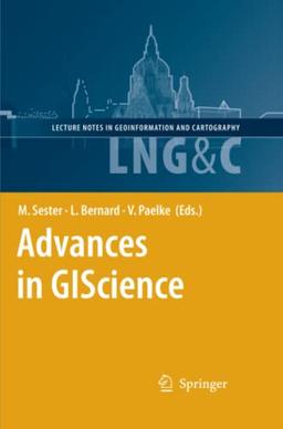 Advances in GIScience: Proceedings of the 12th AGILE Conference (Lecture Notes in Geoinformation and Cartography)