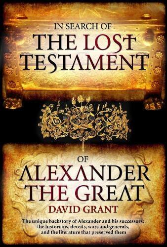 Grant, D: In Search Of The Lost Testament of Alexander the