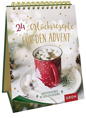 24 Glücksrezepte für den Advent: Adventskalender mit Seiten zum Auftrennen