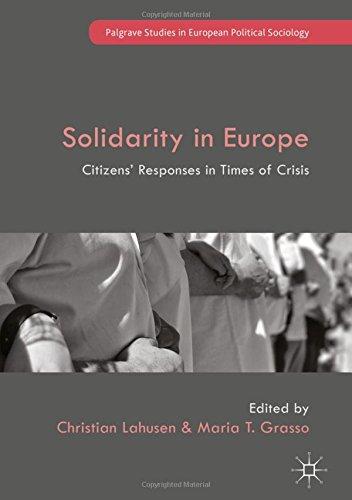 Solidarity in Europe: Citizens' Responses in Times of Crisis (Palgrave Studies in European Political Sociology)