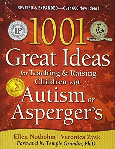 1001 Great Ideas for Teaching and Raising Children with Autism Spectrum Disorders