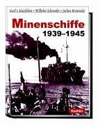 Minenschiffe 1939 - 1945. Die geheimnisumwitterten Einsätze des Mitternachtsgeschwaders.