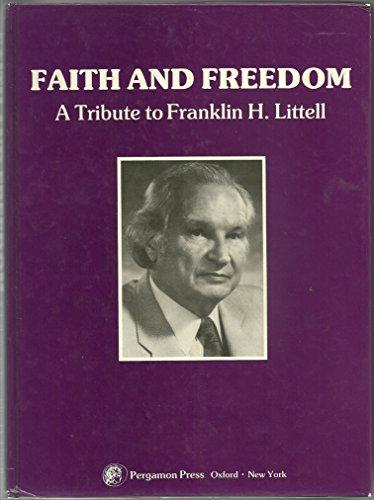 Faith and Freedom: A Tribute to Franklin H. Littell