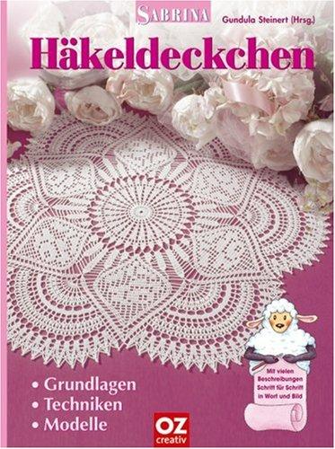 Häkeldeckchen. Grundlagen, Techniken, Modelle