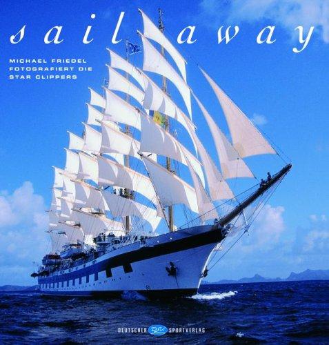 Sail away: Michael Friedel photographiert die Star Clippers