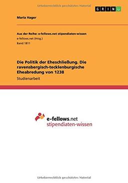 Die Politik der Eheschließung.  Die ravensbergisch-tecklenburgische Eheabredung von 1238