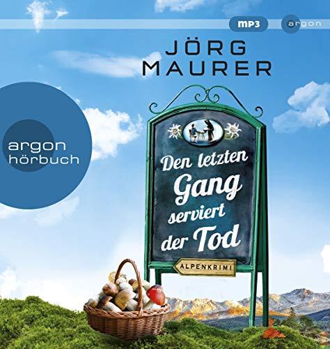 Den letzten Gang serviert der Tod: Alpenkrimi (Kommissar Jennerwein ermittelt, Band 13)