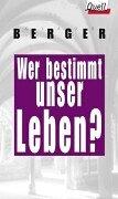 Wer bestimmt unser Leben?