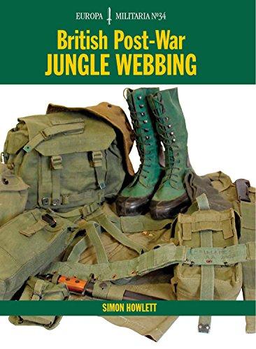 British Post-War Jungle Webbing (Europa Militaria, Band 34)