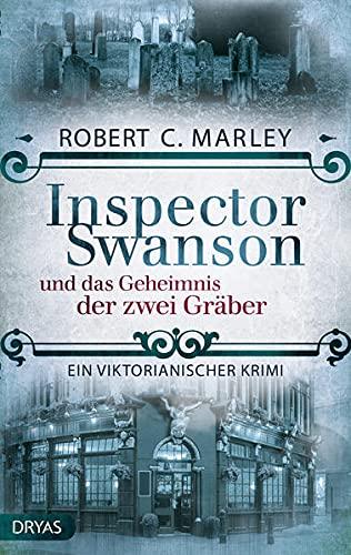 Inspector Swanson und das Geheimnis der zwei Gräber: Ein viktorianischer Krimi (Baker Street Bibliothek)