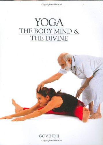 Yoga The Body Mind & The Divine